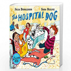 The Hospital Dog by JULIA DONALDSON Book-9781509868315