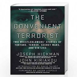 The Convenient Terrorist: Two Whistleblowers'' Stories of Torture, Terror, Secret Wars, and CIA Lies by Kiriakou, John Book-9781