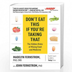 Don''t Eat This If You''re Taking That: The Hidden Risks of Mixing Food and Medicine by Fernstrom, Madelyn Book-9781510715387