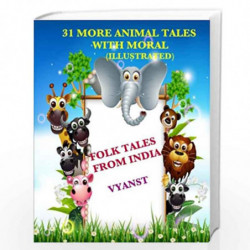 31 More Animal Tales With Moral: Folk Tales from India by Vyanst, Praful B, Gurivi G Book-9781511859547