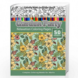 Garden Party Relaxation Adult Coloring Book by Chiquita Publishing, Chiquita Publishing Book-9781512219395