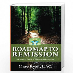 Roadmap to Remission: A Practical Guide to Hashimoto''s Healing by Marc Ryan L. Ac Book-9781515022879