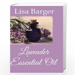 Lavender Essential Oil by Lisa Barger Book-9781517416188
