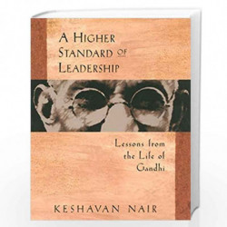 A Higher Standard of Leadership by Keshavan Nair Book-9781523091737