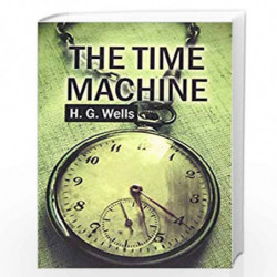 The Time Machine by HG WELLS Book-9781523897223