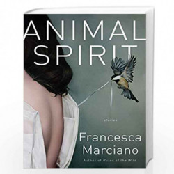 Animal Spirit: Stories by Marciano, Francesca Book-9781524748159