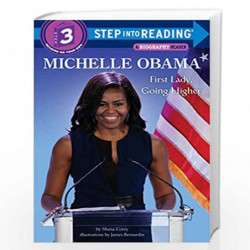 Michelle Obama: First Lady, Going Higher (Step into Reading) by Shana Corey and James Bernardin Book-9781524772291
