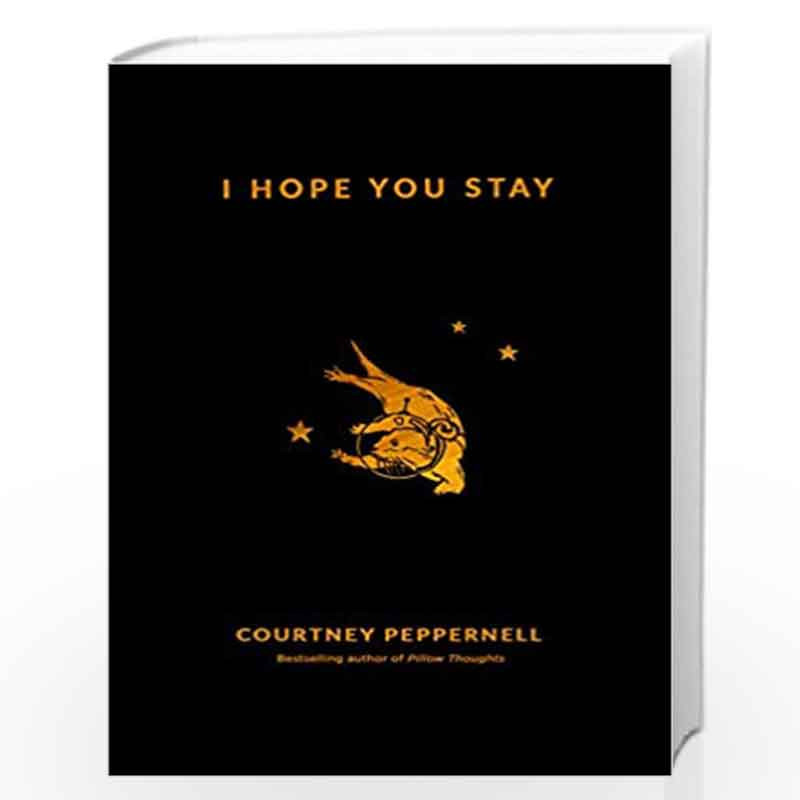 I Hope You Stay by Peppernell Courtney Book-9781524851972
