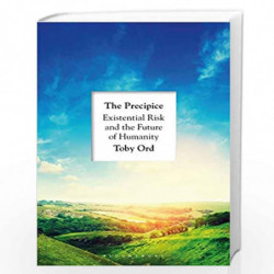 The Precipice: A book that seems made for the present moment New Yorker by Toby Ord Book-9781526600226