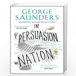 In Persuasion Nation by George Saunders Book-9781526607164
