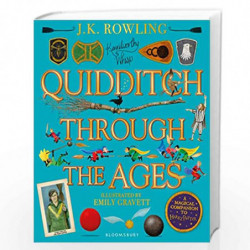Quidditch Through the Ages - Illustrated Edition: A magical companion to the Harry Potter stories by J K ROWLING Book-9781526608