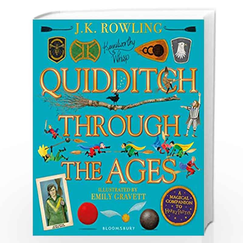 Quidditch Through the Ages - Illustrated Edition: A magical companion to the Harry Potter stories by J K ROWLING Book-9781526608
