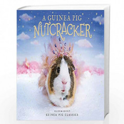 A Guinea Pig Nutcracker (Guinea Pig Classics) by Goodwin, Alex Book-9781526613325