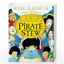 Pirate Stew: The show-stopping new picture book from Neil Gaiman and Chris Riddell by NEIL GAIMAN Book-9781526614728
