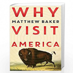 Why Visit America by Matthew Baker Book-9781526618399