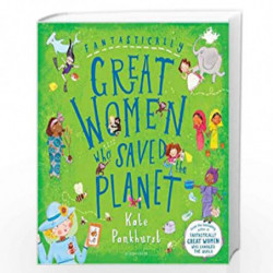 Fantastically Great Women Who Saved the Planet by Kate Pankhurst Book-9781526618436