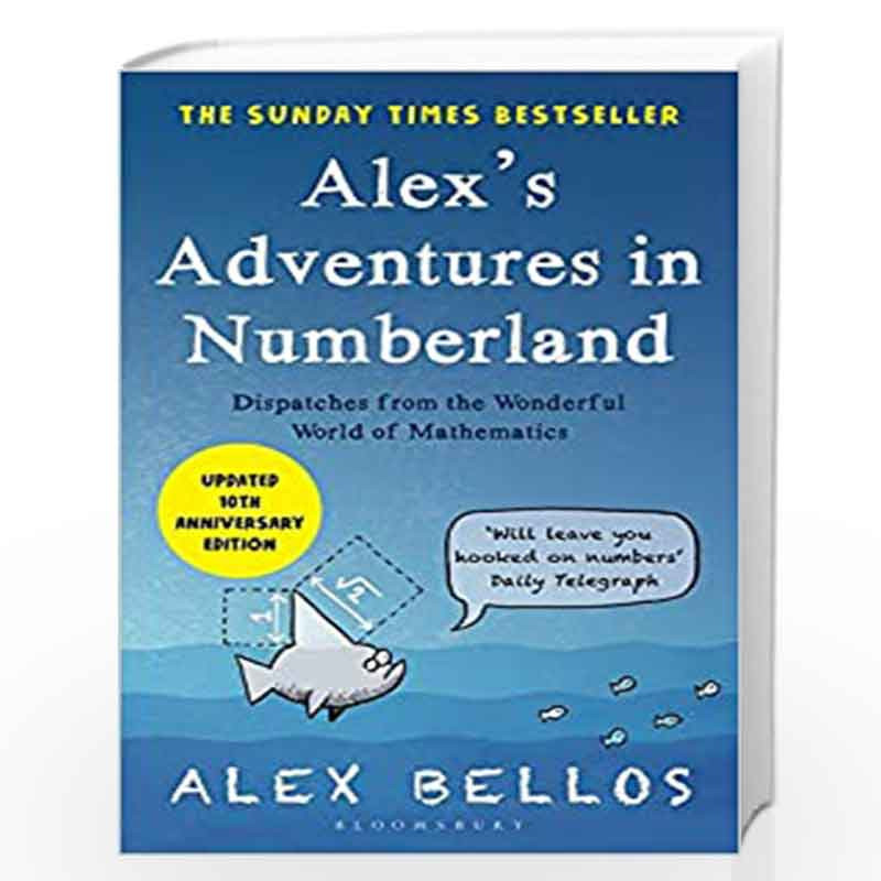 Alex''s Adventures in Numberland: Tenth Anniversary Edition by Alex Bellos Book-9781526623997