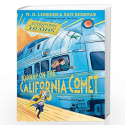 Kidnap on the California Comet (Adventures on Trains) by Mg Leonard