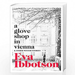 A Glove Shop in Vienna and Other Stories (Macmillan Collector''s Library) by EVA IBBOTSON Book-9781529023039