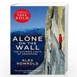 Alone on the Wall: Alex Honnold and the Ultimate Limits of Adventure by Alex Honnold Book-9781529034424