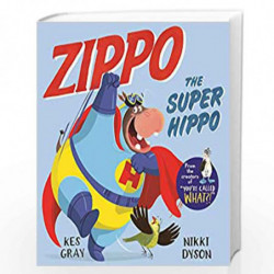 Zippo the Super Hippo by Kes Gray Book-9781529035728