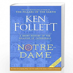 Notre-Dame: A Short History of the Meaning of Cathedrals by KEN FOLLETT Book-9781529037647