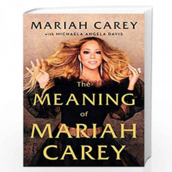The Meaning of Mariah Carey by Mariah Carey Book-9781529038965