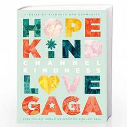 Channel Kindness: Stories of Kindness and Community by Lady Gaga Book-9781529041446