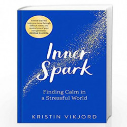 Inner Spark: Finding Calm in a Stressful World by Kristin Vikjord Book-9781529043594