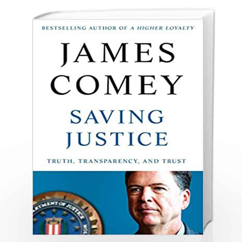 Saving Justice: Truth, Transparency, and Trust by James Comey Book-9781529062823