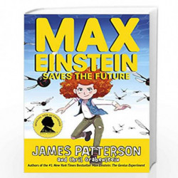 Max Einstein: Saves the Future (Max Einstein Series) by James Patterson Book-9781529119657