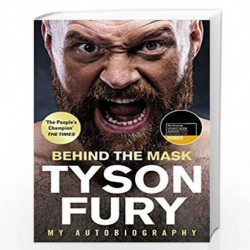 Behind the Mask: My Autobiography  Winner of the 2020 Sports Book of the Year by Fury, Tyson Book-9781529124873