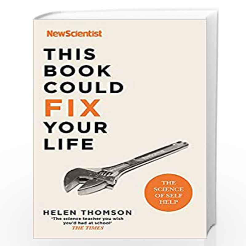 This Book Could Fix Your Life: The Science of Self Help by Helen Thomson and New Scientist Book-9781529311365