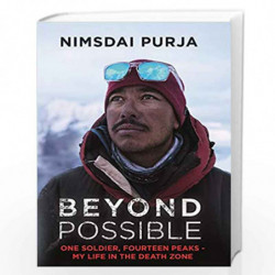 Beyond Possible: The man and the mindset that summitted K2 in winter by Nims Purja Book-9781529312256