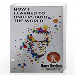 How I Learned to Understand the World by Hans Rosling Book-9781529327786