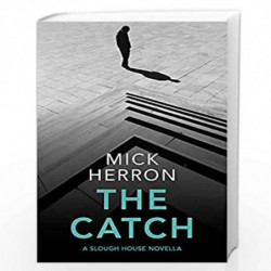 The Catch: A Slough House Novella 2 by Mick Herron Book-9781529331707