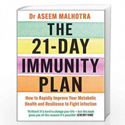 The 21-Day Immunity Plan: The Sunday Times bestseller - ''A perfect way to take the first step to transforming your life'' - Fro