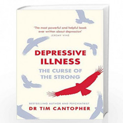 Depressive Illness: The Curse Of The Strong by Tim Cantopher Book-9781529381047