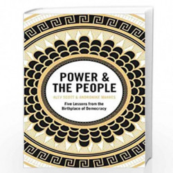 Power & the People: Five Lessons from the Birthplace of Democracy by Alev Scott & Andronike Makris Book-9781529402858