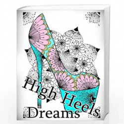 High Heels Dreams: Adult Coloring Book for Relax: 1 by The Art of You Book-9781530054404