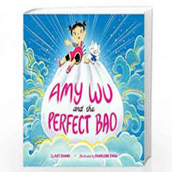 Amy Wu and the Perfect Bao by ZHANG KAT Book-9781534411333