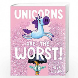 Unicorns Are the Worst! by Alex Willan Book-9781534453838