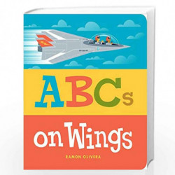 ABCs on Wings (Classic Board Books) by Ramon Olivera Book-9781534461918