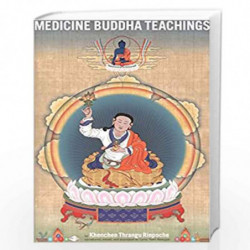 Medicine Buddha Teachings by THRANGU, KHENCHEN Book-9781559392167
