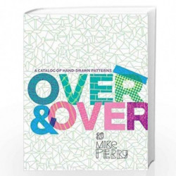 Over and Over: A Catalog of Hand-Drawn Patterns by Michael Perry Book-9781568987576