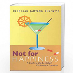 Not for Happiness by DZONGSAR JAMYANG KHYENTSE Book-9781569571569