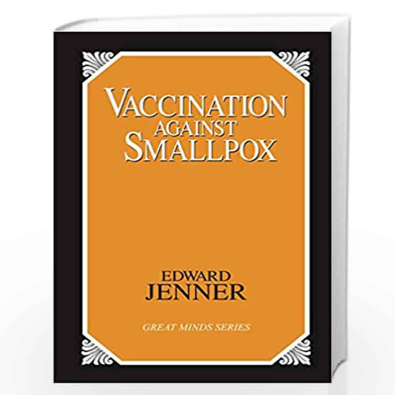 Vaccination Against Smallpox (Great Minds) by JENNER, EDWARD Book-9781573920643