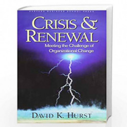 Crisis and Renewal: Meeting the Challenge of Organizational Change (Management of Innovation and Change) by HURST DAVID K Book-9