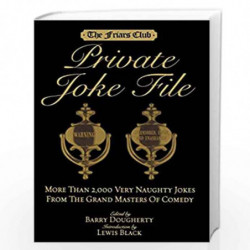 Friars Club Private Joke File: More Than 2,000 Very Naughty Jokes from the Grand Masters of Comedy by DOUGHERTY, BARRY Book-9781