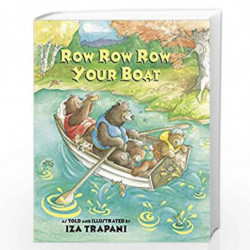 Row Row Row Your Boat (Iza Trapani''s Extended Nursery Rhymes) by TRAPANI, IZA Book-9781580890779
